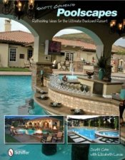 Scott Cohens Poolscapes Refreshing Ideas for the Ultimate Backyard Resort