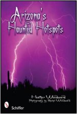 Arizonas Haunted Hotspots