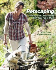 Petscaping Training and Landscaping with Your Pet in Mind