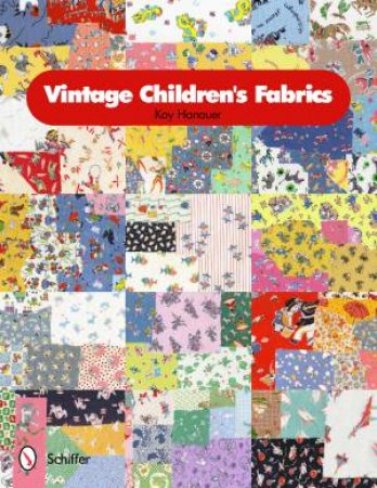Vintage Children's Fabrics by HANAUER KAY