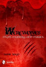 Werewolves Myth Mystery and Magick