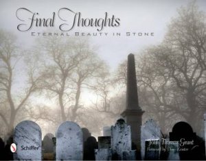 Final Thoughts: Eternal Beauty in Stone by GRANT JOHN THOMAS