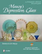 Mauzys Depression Glass A Photographic Reference and Price Guide