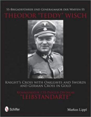 SS-Brigadefuhrer und Generalmajor der Waffen-SS Theodor \