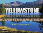Yellowstone National Park Past and Present