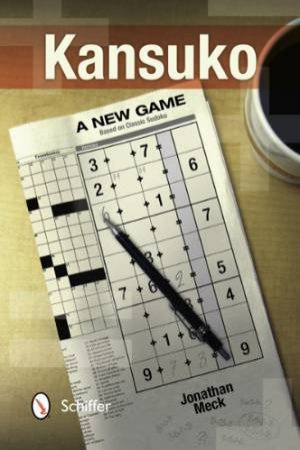 Kansuko: A New Game Based on Classic Sudoku by MECK JONATHAN