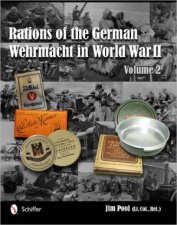 Rations of the German Wehrmacht in World War II Vol 2