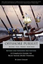 Offshore Pursuit A Complete Guide to Bluewater Sport Fishing