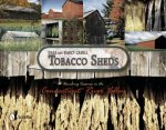Tobacco Sheds Vanishing Treasures in the Connecticut River Valley