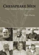 Chesapeake Men Their Stories  Their Memories