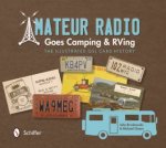 Amateur Radio Goes Camping and RVing The Illustrated QSL Card History