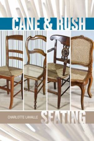 Cane And Rush Seating by Charlotte Lahalle