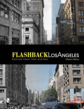Flashback L Angeles Ptcard Views Then and Now