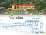 Architecture of the Panama Canal Zone Civic and Residential Structures and Townsites