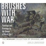 Brushes with War Paintings and Drawings by the Tr of World War I The WWHAM Collection of Original Art