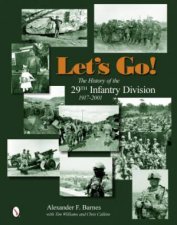 Lets Go The History of the 29th Infantry Division 19172001