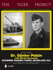 Dr Gunter PolzinSchwere Panzer Tiger Abteilung 503