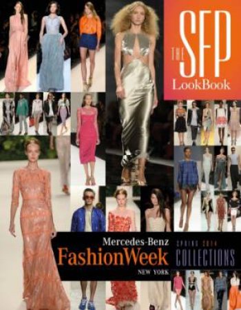 SFP LookBook: Mercedes-Benz Fashion Week Spring 2014 Collections by MARTH JESSE