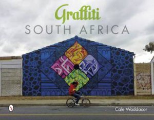 Graffiti South Africa by WADDACOR  CALE