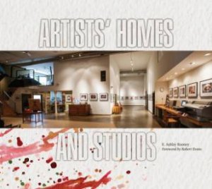 Artists' Homes and Studios by ROONEY E. ASHLEY