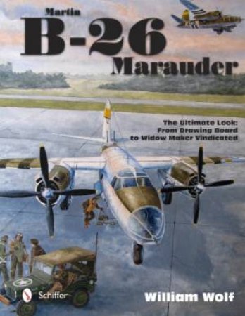 Martin B-26 Marauder by WOLF WILLIAM
