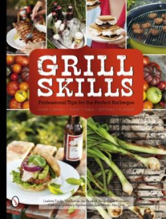 Grill Skills: Professional Tips for the Perfect Barbeque by FORSLIN LISELOTTE