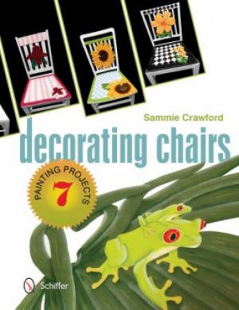 Decorating Chairs: 7 Painting Projects by CRAWFORD SAMMIE