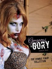 Gorgeous and Gory Zombie Pinup Collection