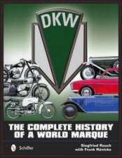 Dkw  the Complete History of a World Marque