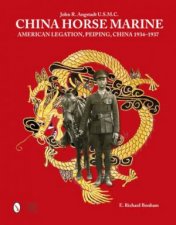 China Horse Marine John R Angstadt USMC