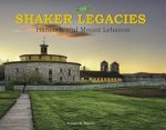Shaker Legacies Hancock And Mount Lebanon