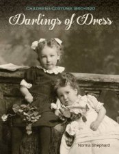 Darlings Of Dress Childrens Costume 1860  1920