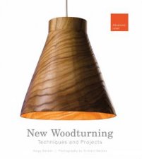 New Woodturning Techniques and Projects Advanced Level