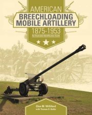 American Breechloading Mobile Artillery 18751953