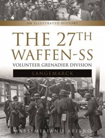 27th Waffen SS Volunteer Grenadier Division Langemarck by MASSIMILIANO AFIERO