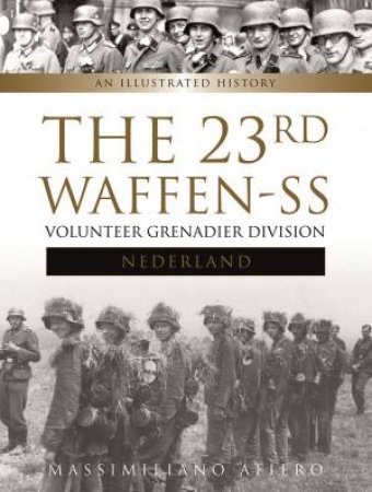 23rd Waffen SS Volunteer Panzer Grenadier Division Nederland by MASSIMILIANO AFIERO