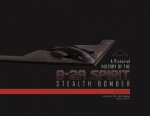 Pictorial History of the B2A Spirit Stealth Bomber