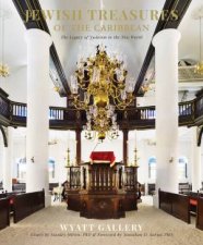 Jewish Treasures of the Caribbean The Legacy of Judaism in the New World