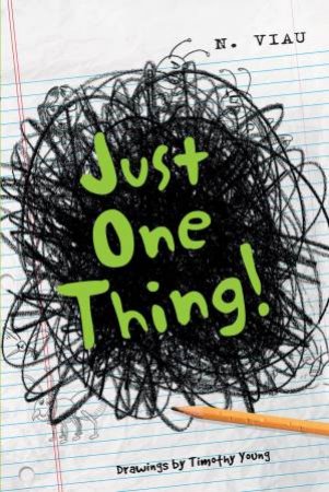 Just One Thing by NANCY VIAU