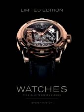 Limited Edition Watches 150 Exclusive Modern Designs