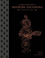 Thomas Wilsons Ironwork Notebooks Inspiration from a Master