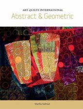 Art Quilts International Abstract and Geometric