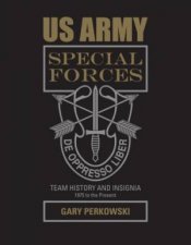 US Army Special Forces Team History And Insignia 1975 To The Present