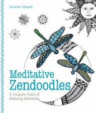 Meditative Zendoodles A Treasure Trove of Relaxing Moments