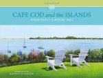 Cape Cod And The Islands Where Beauty And History Meet