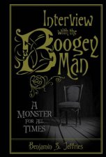 Interview With The Boogeyman A Monster For All Times