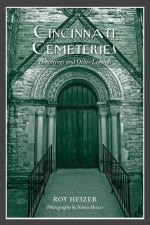 Cincinnati Cemeteries Hauntings And Other Legends