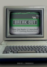 Break Out How The Apple II Launched The PC Gaming Revolution