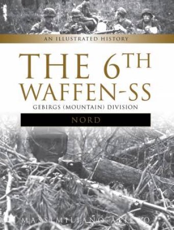 The 6th Waffen-SS: Gebirgs (Mountain) Division \
