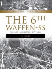 The 6th WaffenSS Gebirgs Mountain Division Nord